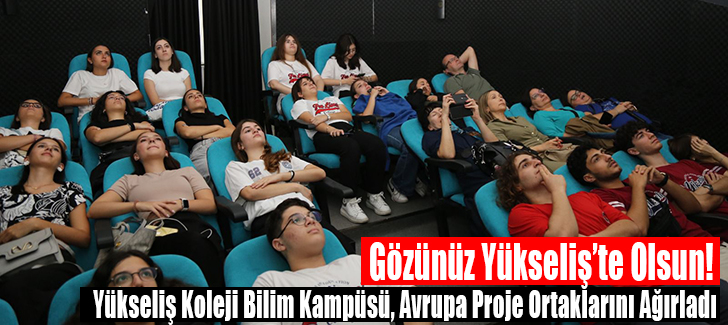 Yükseliş Koleji Bilim Kampüsü, Avrupa Proje Ortaklarını Ağırladı 