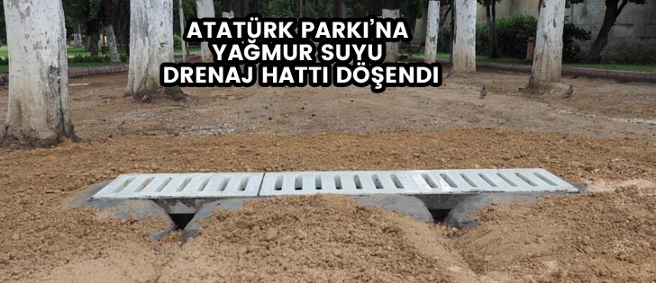 Atatürk Parkina Yağmur Suyu Drenaj Hattı Döşendi