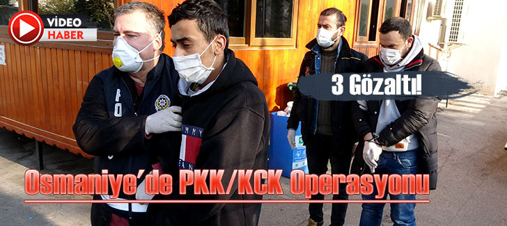 Osmaniye'de PKK/KCK operasyonu: 3 gözaltı