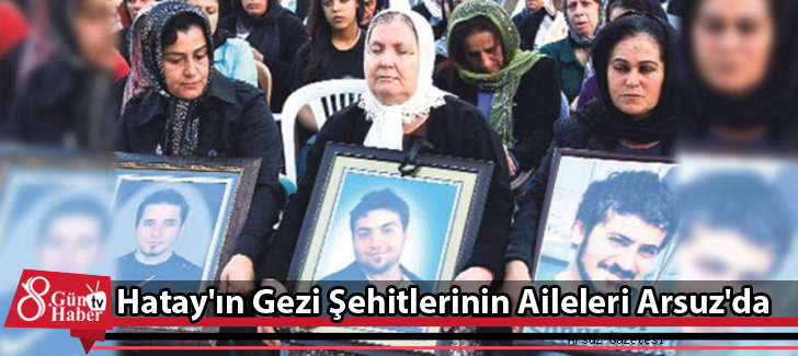 Hatay'ın Gezi Şehitlerinin Aileleri Arsuz'da