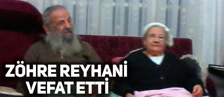  Zöhre Reyhani Vefat Etti