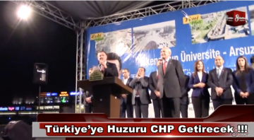 Türkiyeye Huzuru CHP Getirecek-VİDEO