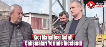 Kıcı Mahallesi Asfalt Çalışmaları Yerinde İncelendi