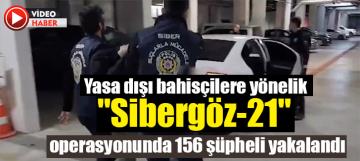 'Sibergöz-21' operasyonunda 156 şüpheli yakalandı