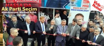 Hassa'da Ak Parti Seçim Koordinasyon Merkezi Açıldı