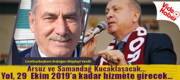 Cumhurbaşkanı Erdoğan Müjdeyi Verdi: Arsuz ve Samandağ Kucaklaşacak