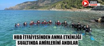 HBB İTFAİYESİNDEN ANMA ETKİNLİĞİ SUALTINDA AMİRLERİNİ ANDILAR