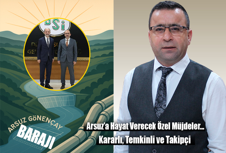 Arsuz’a Hayat Verecek Özel Müjdeler…Kararlı, Temkinli ve Takipçi