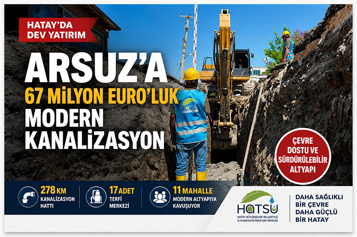 Arsuz’a 67 milyon Euro’luk dev altyapı yatırımı!