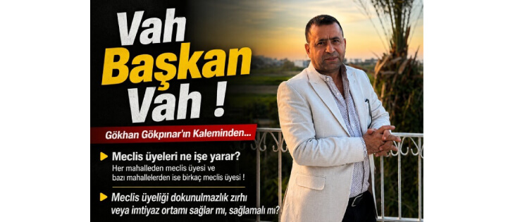 Vah Başkan Vah !
