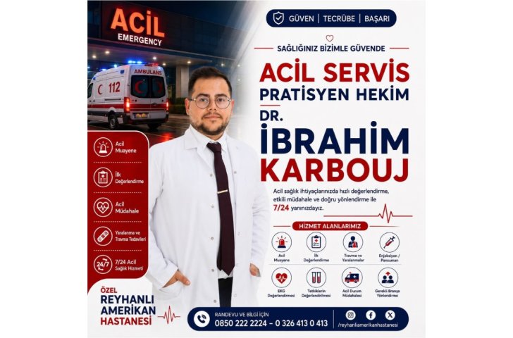 ÖZEL REYHANLI AMERİKAN HASTANESİ’NDE ACİL SERVİS 7/24 HİZMET VERİYOR
