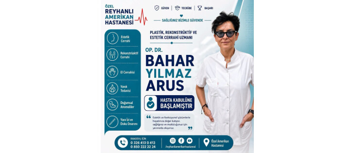 Özel Reyhanlı Amerikan Hastanesi’nde Plastik, Rekonstrüktif ve Estetik Cerrahi Hizmeti
